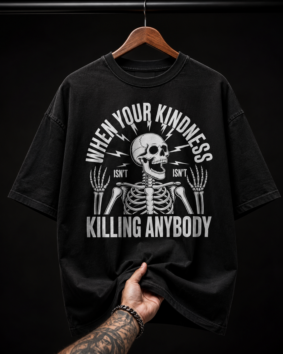 When Your Kindness Isn't Killing Anybody Skeleton Graphic T-Shirt | Sarcastic Grunge Oversized Tee