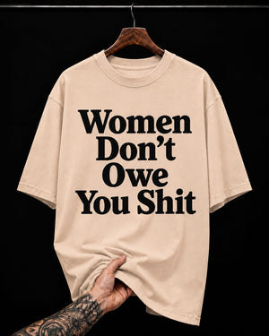 Women Don't Owe You graphic T-shirt
