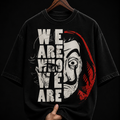 We Are Who We Are Dali Mask Graphic T-Shirt | Crime Drama Oversized Tee