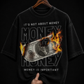 It's Not About Money Burning Dollar Graphic T-Shirt | Sarcastic Streetwear Oversized Tee