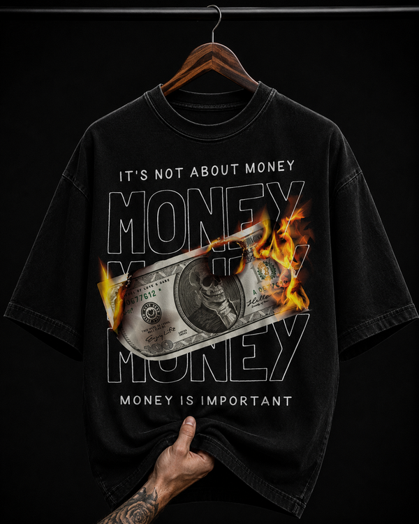 It's Not About Money Burning Dollar Graphic T-Shirt | Sarcastic Streetwear Oversized Tee