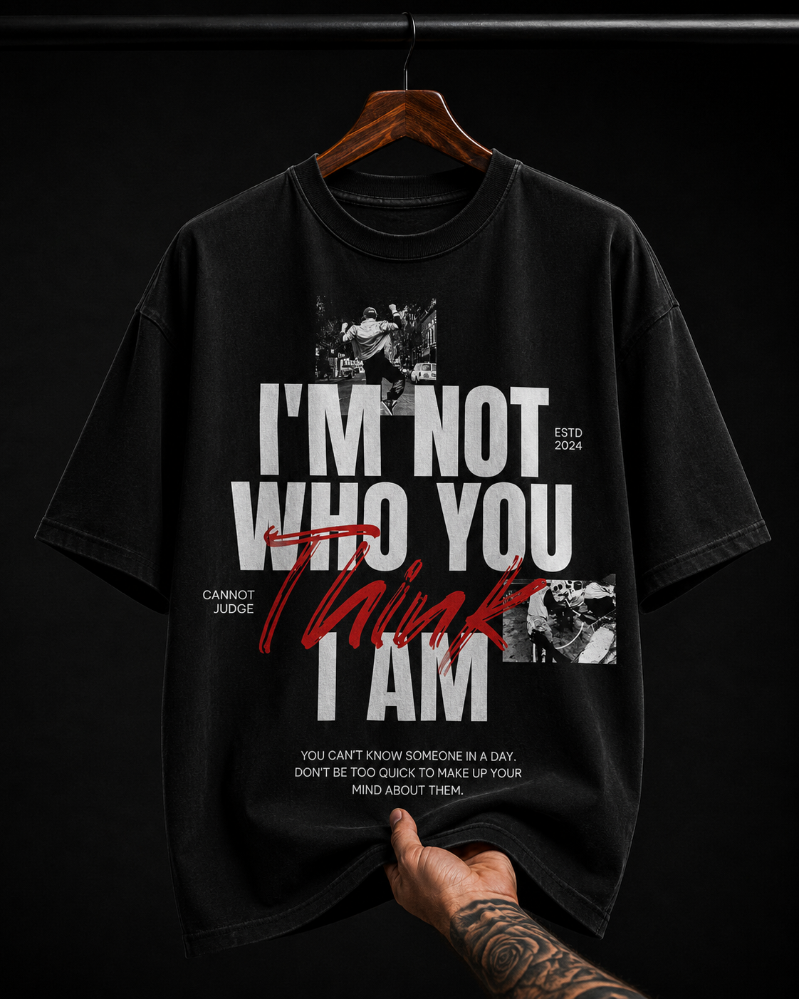 I'm Not Who You Think I Am Graphic T-Shirt | Statement Streetwear Oversized Tee