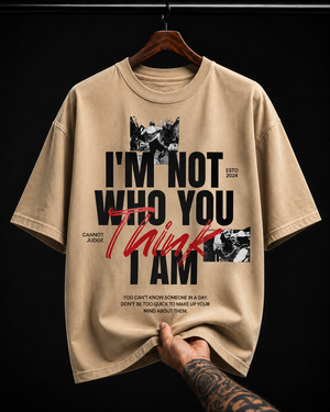 I'm Not Who You Think I Am graphic T-shirt