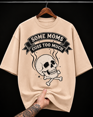 Some Moms Cuss Too Much graphic T-shirt
